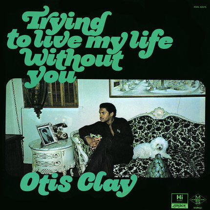 Otis Clay - Trying To Live My Life Without You (LP, Album, RE)