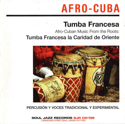 Tumba Francesa La Caridad De Oriente - Tumba Francesa – Afro-Cuban Music From The Roots (CD, Comp)