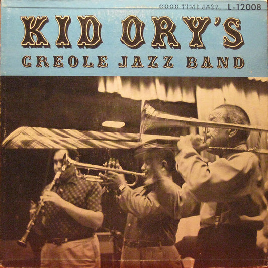 Kid Ory's Creole Jazz Band* - Kid Ory's Creole Jazz Band 1955 (LP, Album, Mono)