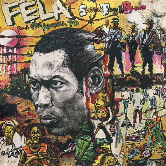 Fẹla* And The Africa 70 - Sorrow, Tears & Blood (LP, Album, RE)