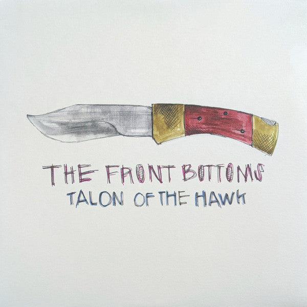 The Front Bottoms - Talon Of The Hawk (LP, Album)