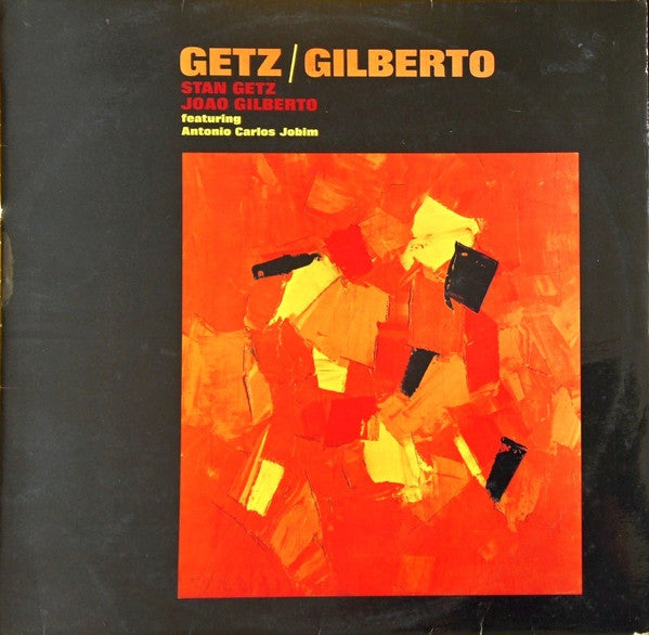 Stan Getz / João Gilberto - Getz / Gilberto (LP, Album, RP)