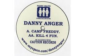 Danny Anger - Camp Freddy / Kill 4 Fun (12")