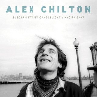 Alex Chilton - Electricity By Candlelight / NYC 2/13/97 (LP)