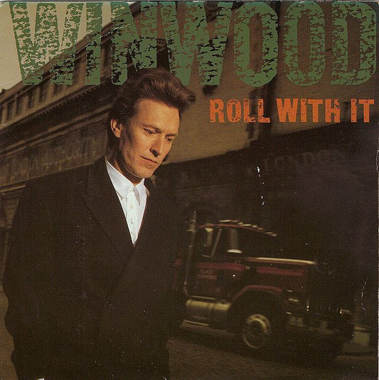 Steve Winwood - Roll With It (7", Single, Inj)
