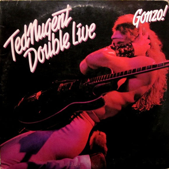 Ted Nugent - Double Live Gonzo! (2xLP, Album, Pit)