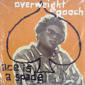 Overweight Pooch - Ace Is A Spade (12")