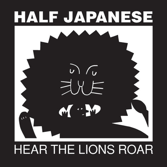 Half Japanese* - Hear The Lions Roar (LP, Album)