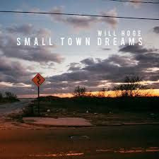 Will Hoge - Small Town Dreams (CD, Album)