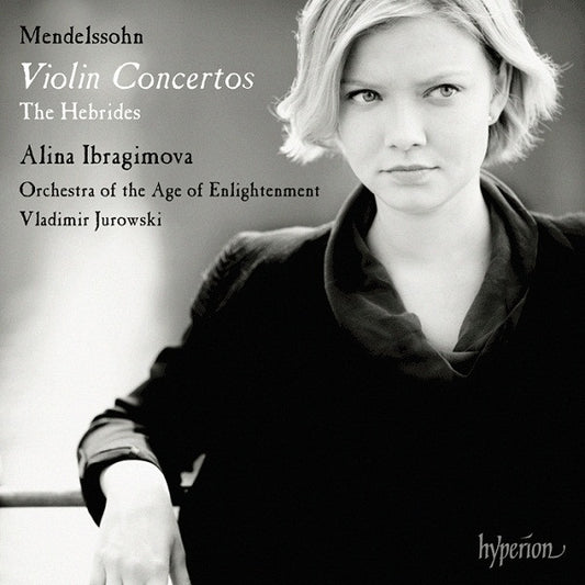 Mendelssohn* - Alina Ibragimova, Orchestra Of The Age Of Enlightenment, Vladimir Jurowski - Violin Concertos • The Hebrides (CD, Album)