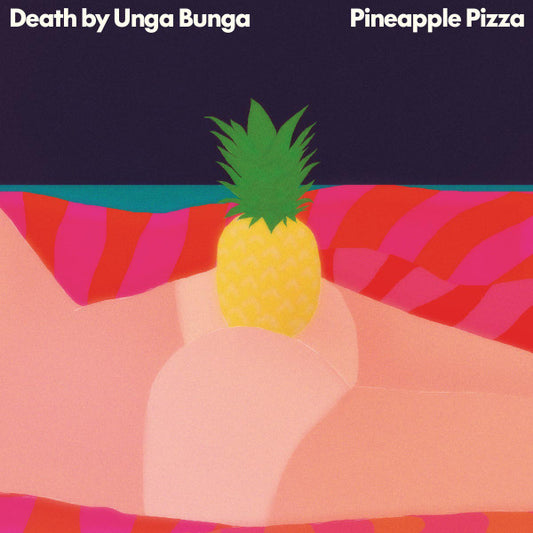 Death By Unga Bunga - Pineapple Pizza (LP, Album)