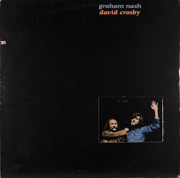 Graham Nash David Crosby* - Graham Nash David Crosby (LP, Album, Tri)