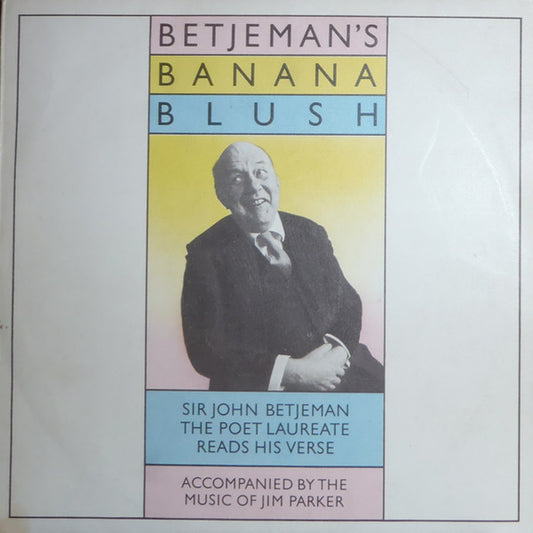 Sir John Betjeman*, Jim Parker (2) - Betjeman's Banana Blush (LP, Album, Lar)