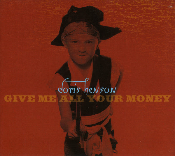 Doris Henson - Give Me All Your Money (CD, Album)