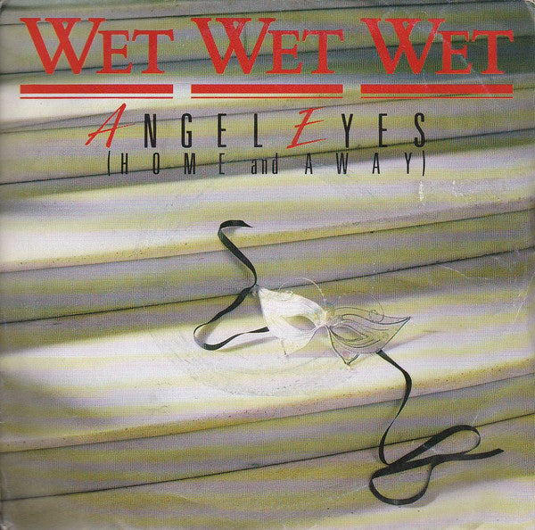 Wet Wet Wet - Angel Eyes (Home And Away) (7", Single, Sil)