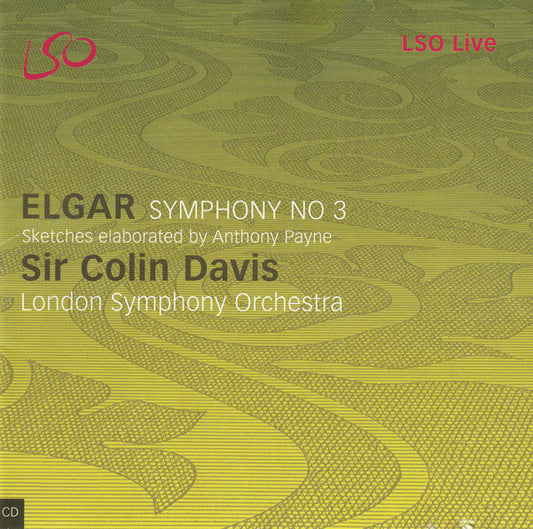 Elgar* - Anthony Payne (2) / Sir Colin Davis, London Symphony Orchestra - Symphony No 3 (CD, Album)