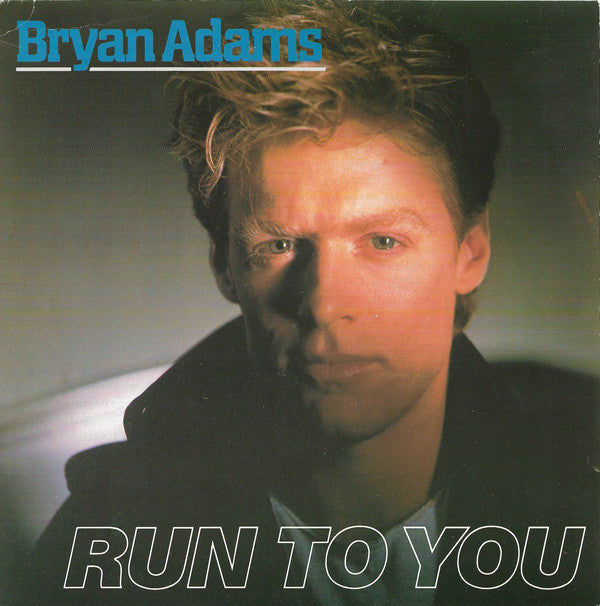 Bryan Adams - Run To You (7", Single)