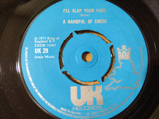 A Handful Of Cheek - I'll Slap Your Face (7")