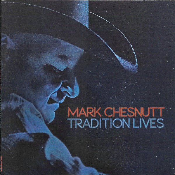 Mark Chesnutt - Tradition Lives (CD, Album, Dig)