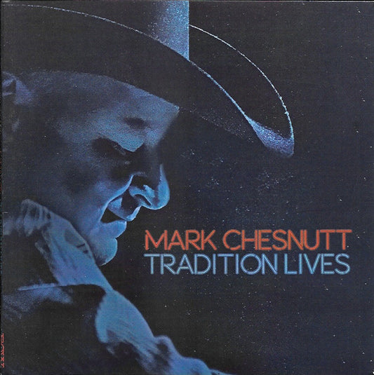 Mark Chesnutt - Tradition Lives (CD, Album, Dig)