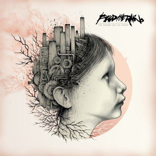 Feed The Rhino - The Sorrow And The Sound (CD)