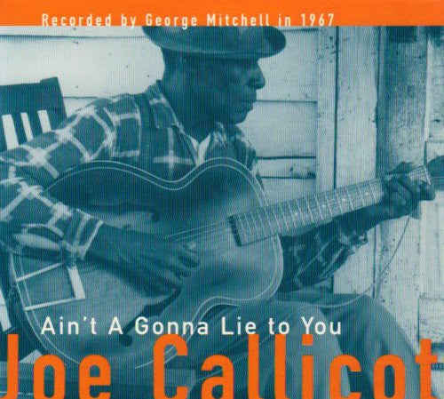 Joe Callicott - Ain't A Gonna Lie To You (LP, Album)