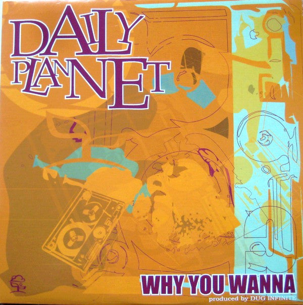 Daily Plannet - Why You Wanna (12")