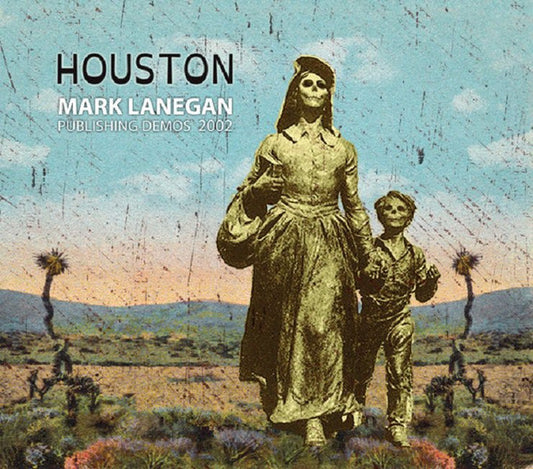 Mark Lanegan - Houston (Publishing Demos 2002) (CD, Album)