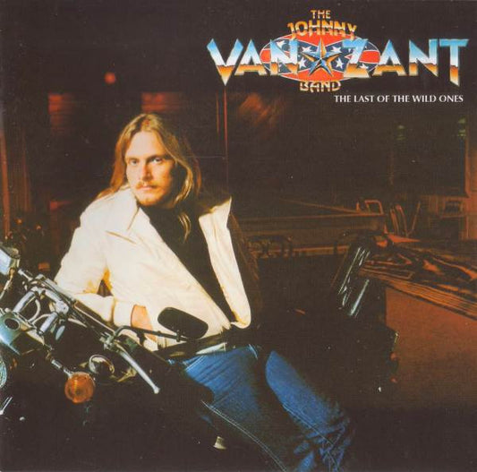 The Johnny Van Zant Band* - The Last Of The Wild Ones (CD, Album, RE, RM)