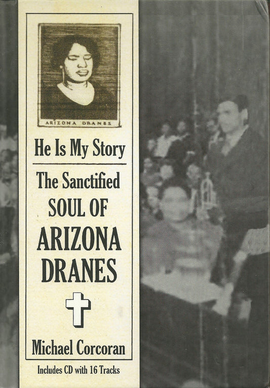 Arizona Dranes - He Is My Story - The Sanctified Soul Of Arizona Dranes (CD, Album, Comp, Bla)