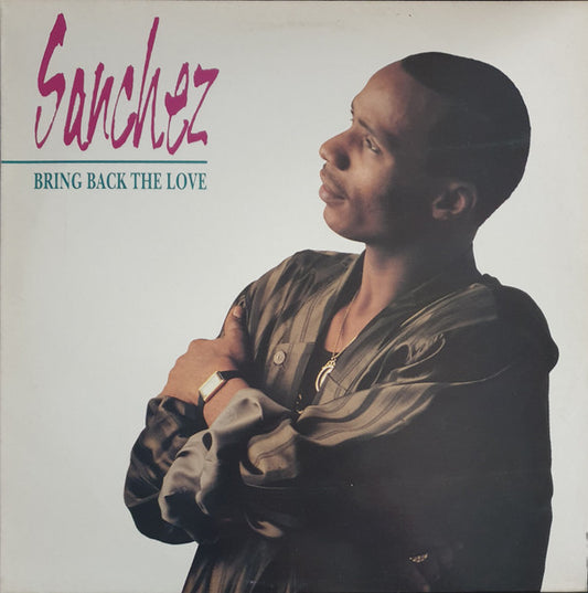 Sanchez - Bring Back The Love (LP, Album)