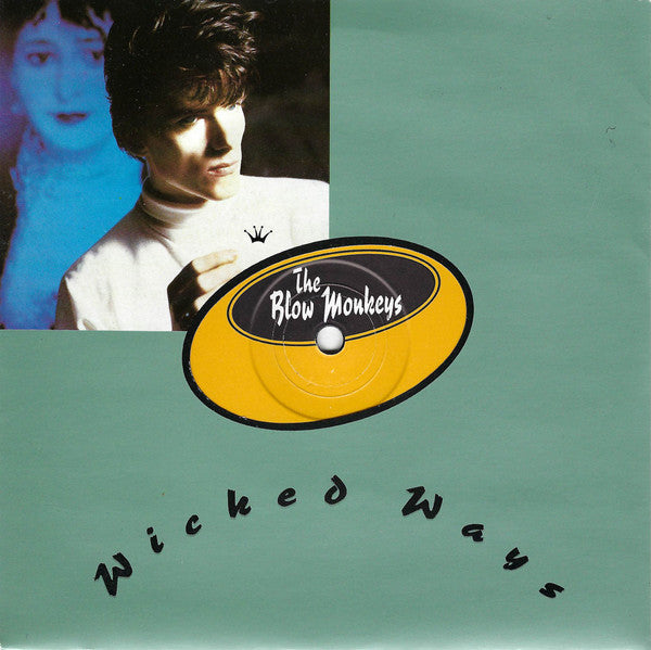 The Blow Monkeys - Wicked Ways (7", Single)