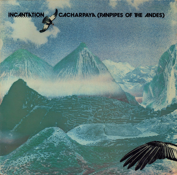 Incantation (2) - Cacharpaya (Panpipes Of The Andes) (LP, Album)