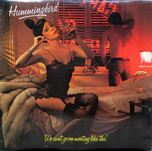 Hummingbird - We Can't Go On Meeting Like This (LP, Album)