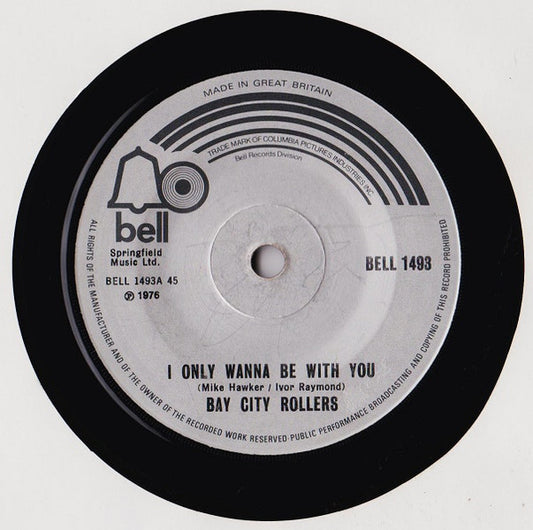 Bay City Rollers - I Only Wanna Be With You (7", Single, Sol)
