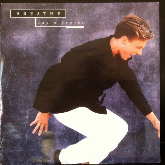 Breathe (3) - Say A Prayer (12")