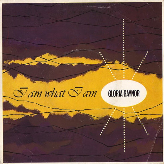 Gloria Gaynor - I Am What I Am (7", Single)