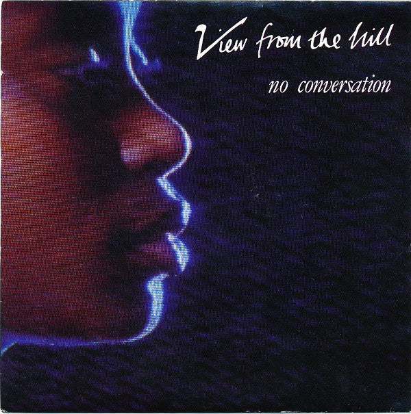 View From The Hill - No Conversation (7", Single)