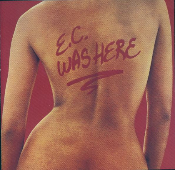 Eric Clapton - E.C. Was Here (CD, Album, RE, RM, RP, Uni)