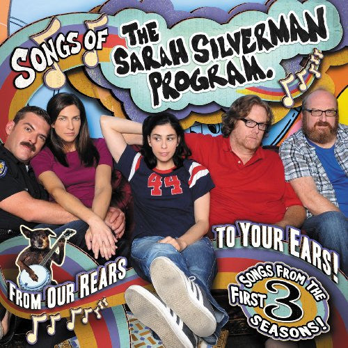 Sarah Silverman - Songs Of The Sarah Silverman Program - From Our Rears To Your Ears! (CD, Album)