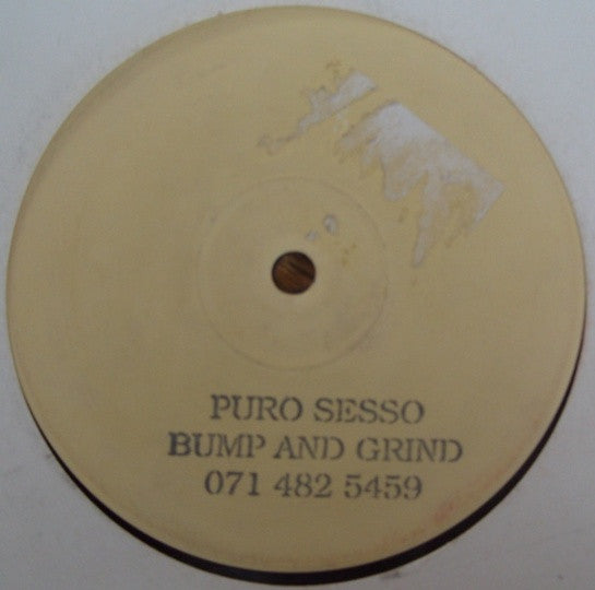 Puro Sesso - Bump And Grind (12", Promo, W/Lbl, Sta)