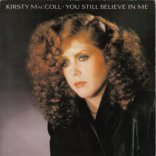 Kirsty MacColl - You Still Believe In Me (7", Gre)