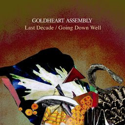 Goldheart Assembly - Last Decade / Going Down Well (7", Single)
