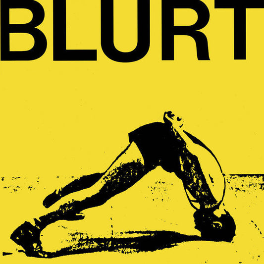 Blurt - Blurt + Singles (LP, RE + LP, Comp + Comp)