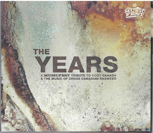 Various - The Years: A Musicfest Tribute To Cody Canada & The Music Of Cross Canadian Ragweed (CD)