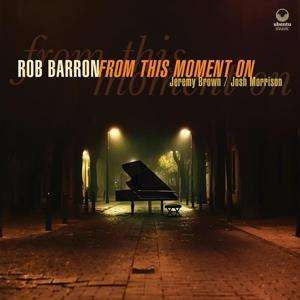 Rob Barron - From This Moment On (CD)