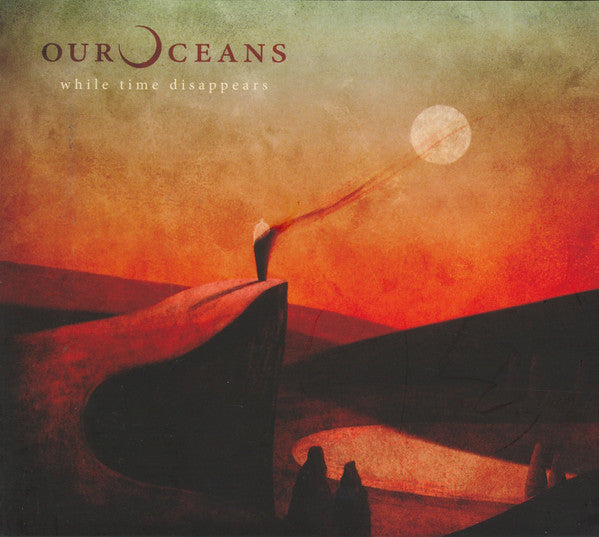 Our Oceans - While Time Disappears (CD, Album)
