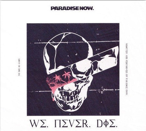 Paradise Now (6) - We Never Die (CD, Album)