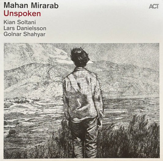 Mahan Mirarab, Kian Soltani, Lars Danielsson (3), Golnar Shahyar - Unspoken (LP, Album)