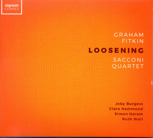 Graham Fitkin, Sacconi Quartet*, Joby Burgess, Clare Hammond, Simon Haram, Ruth Wall - Loosening (2xCD, Album)
